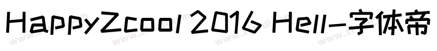HappyZcool 2016 Hell字体转换